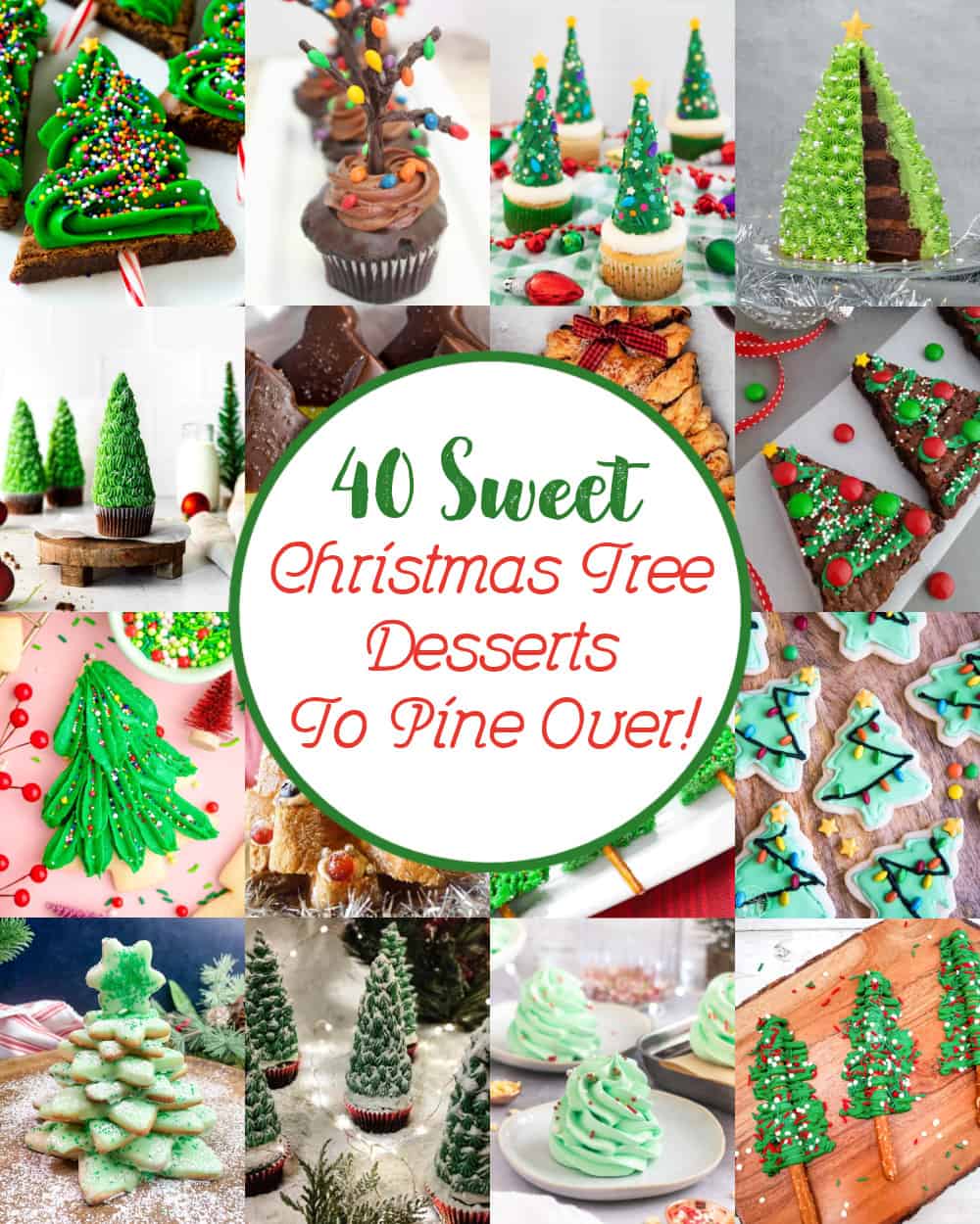 40 Super Sweet Christmas Tree Desserts To Pine Over!
