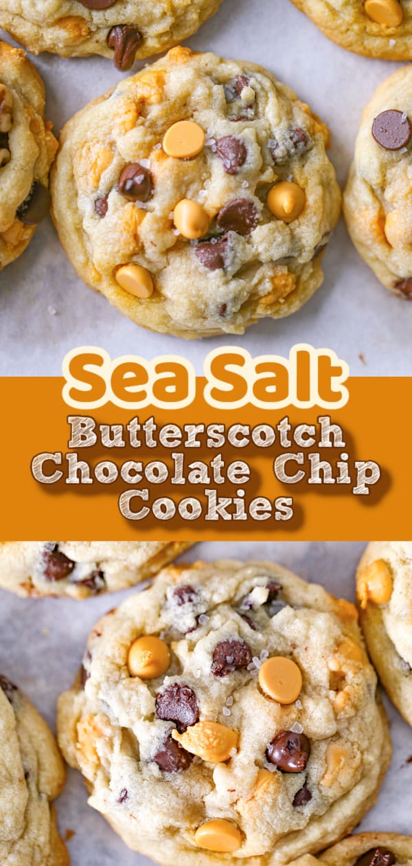 Best Ever Butterscotch Chocolate Chip Cookies (with Sea Salt)