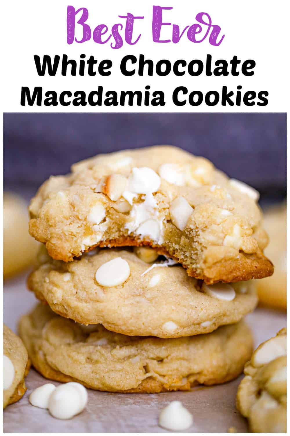 Best-Ever White Chocolate Macadamia Nut Cookies
