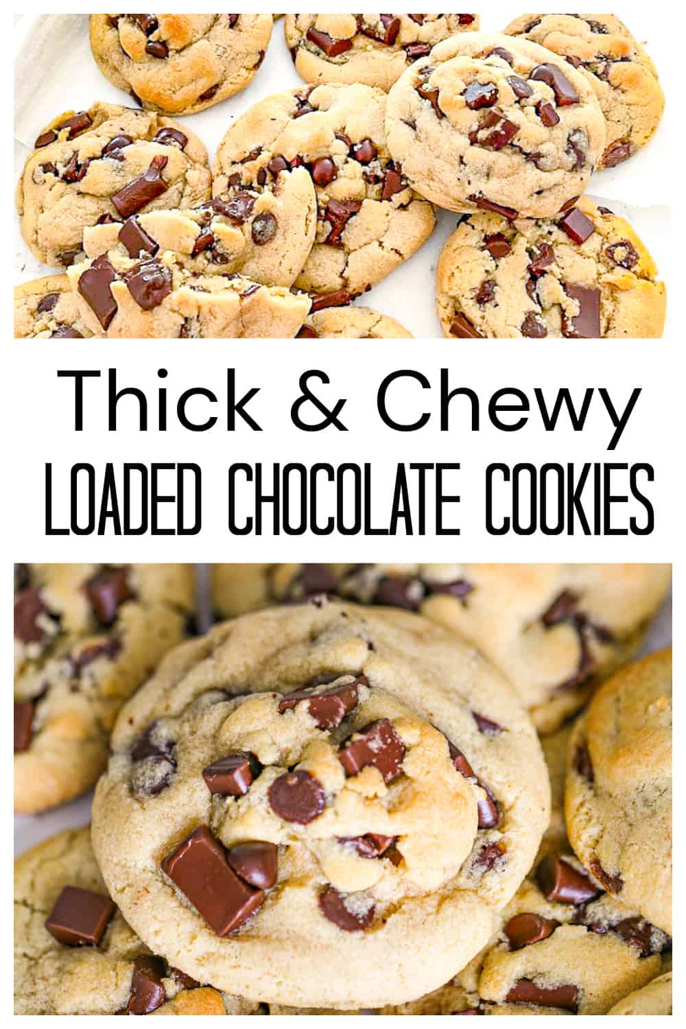 Loaded Chocolate Chip Cookies