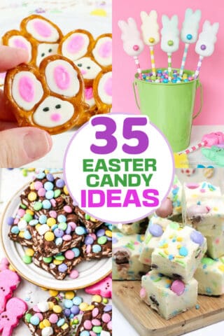 35 Festive Homemade Easter Candy Treats