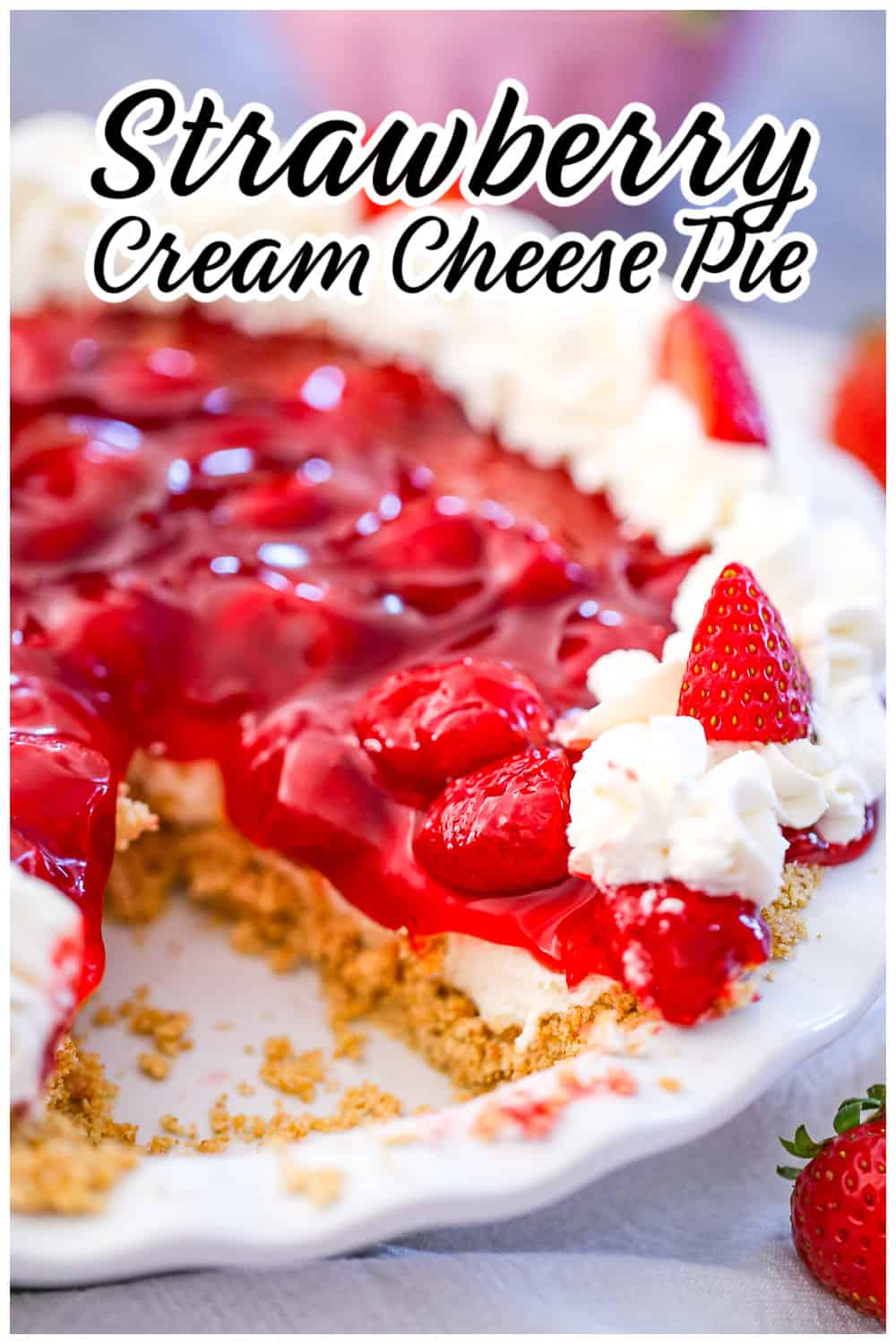 Easy STRAWBERRY CREAM CHEESE PIE