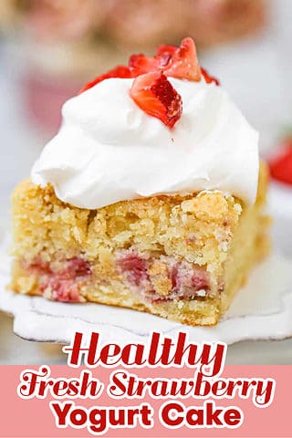 Healthy Fresh Strawberry Yogurt Cake