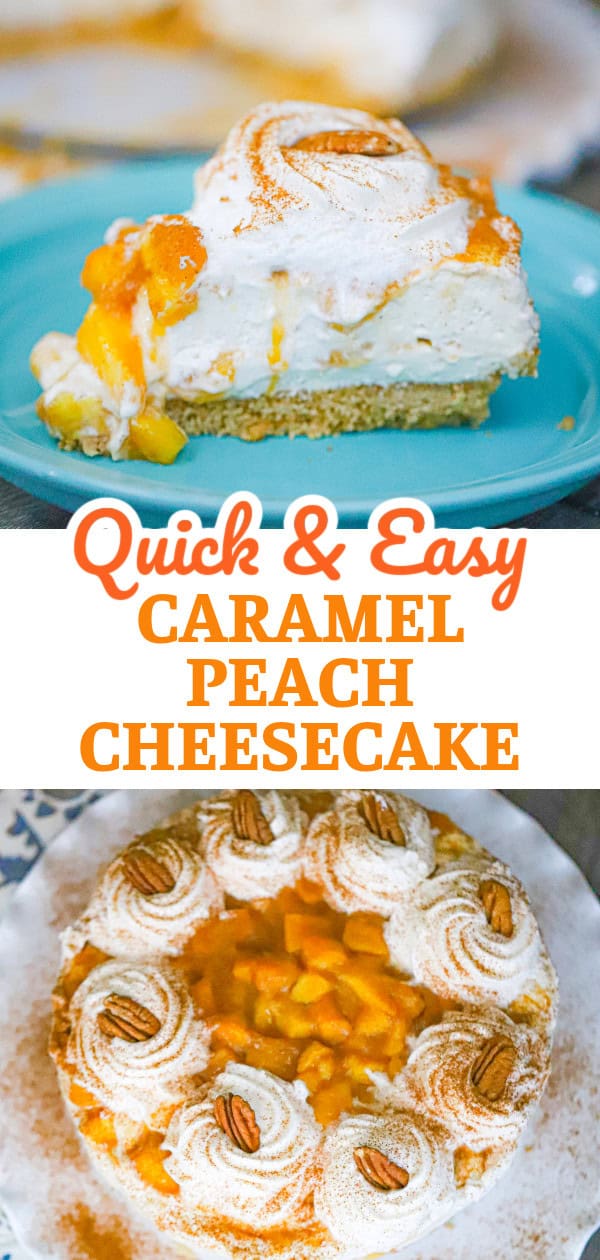  No Bake CARAMEL PEACH CHEESECAKE