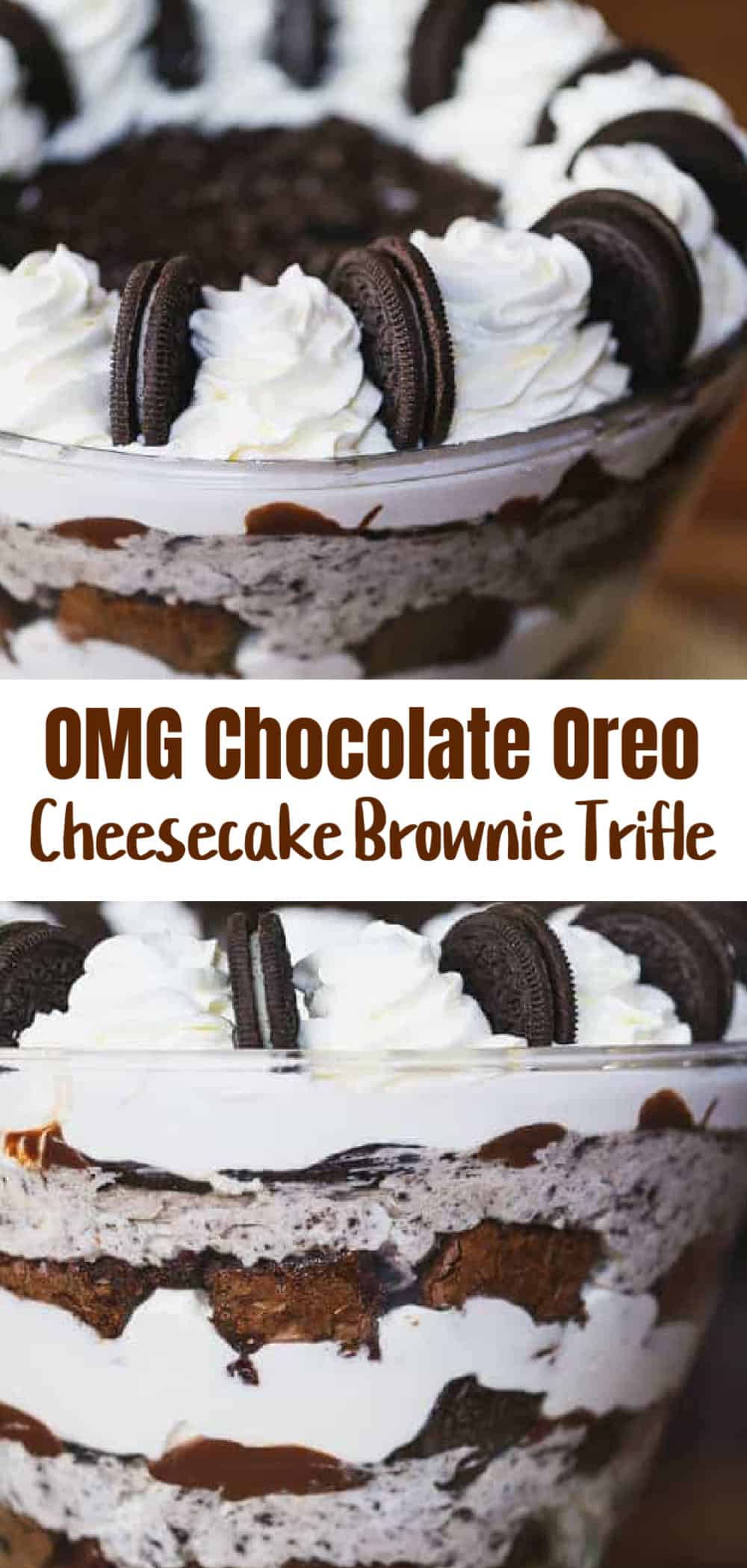 OMG Chocolate Oreo Cheesecake Brownie Trifle