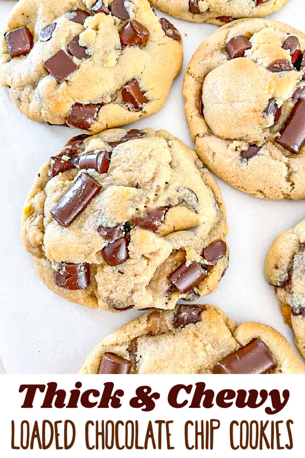 Thick & Chewy loaded chocolate chip cookies